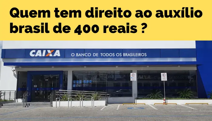 Quem tem direito ao auxílio brasil de 400 reais